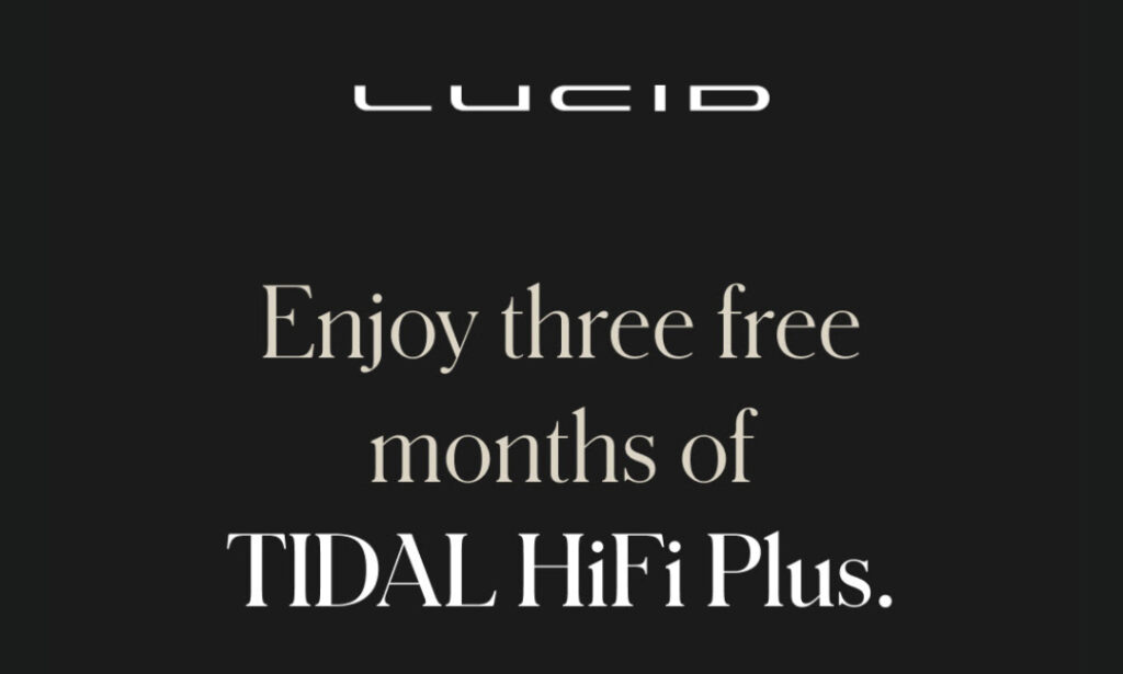 3 Months Free Of TIDAL HiFi Plus For Lucid Air Customers Lucid